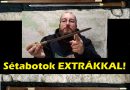 Sétabotok EXTRÁKKAL!